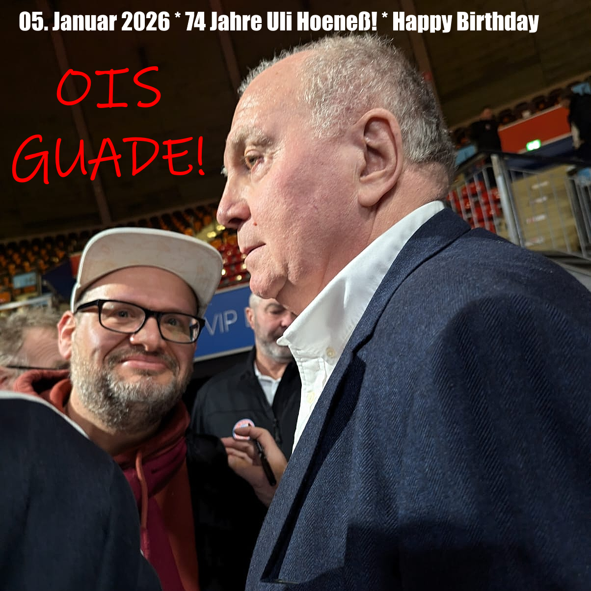 Ois Guade, Uli Hoene�!